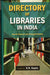 Directory Of Libraries In India  (Vol. 4) by K.R. Gupta