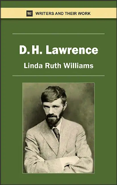 D.H. Lawrence by Linda Ruth Williams