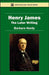 Henry James-The Later Writing by Barbara Hardy