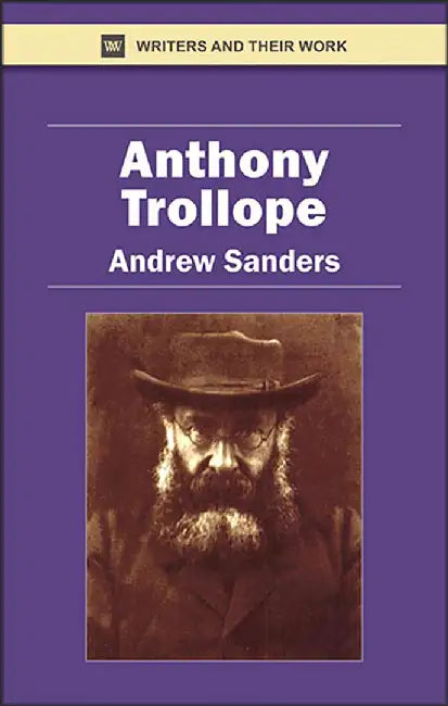 Anthony Trollope by Andrew Sanders