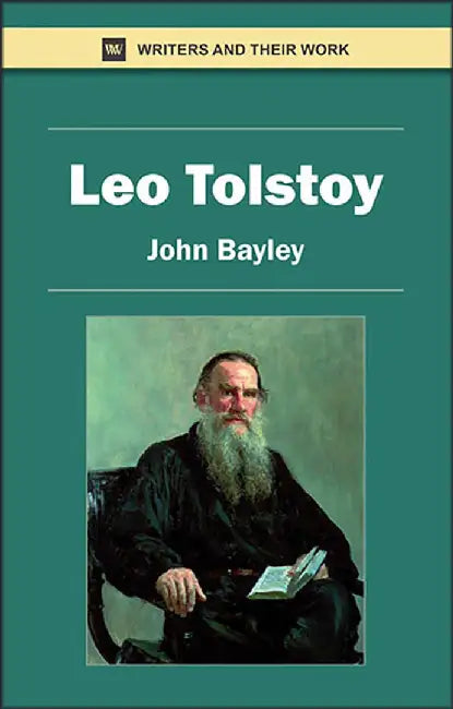 Leo Tolstoy by John Bayley