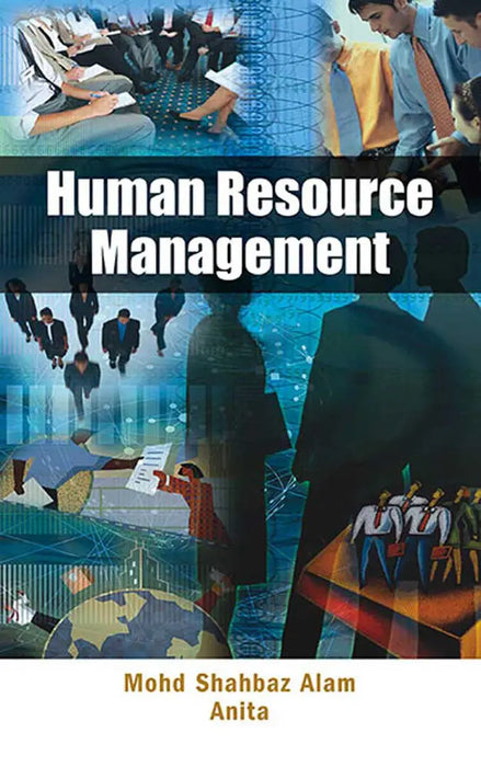 Human Resource Management by Mohd. Shahbaz Alam, Anita by Mohd. Shahbaz Alam