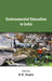 Environmental Education In India by K.R. Gupta