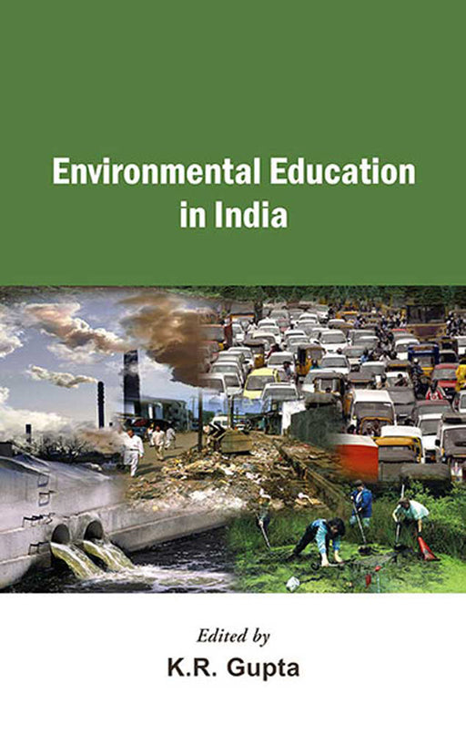 Environmental Education In India by K.R. Gupta