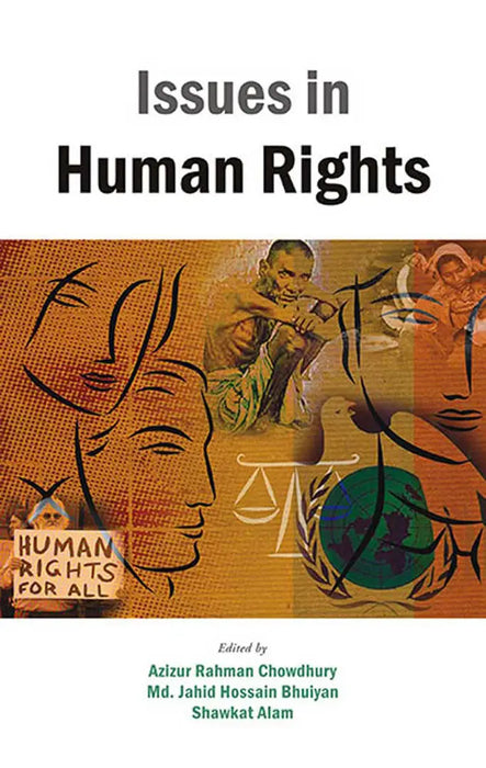 Issues In Human Rights by Azizur Rahman Chowdhury