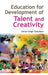 Education For Development Of Talent And Creativity by Umrao Singh Chaudhari