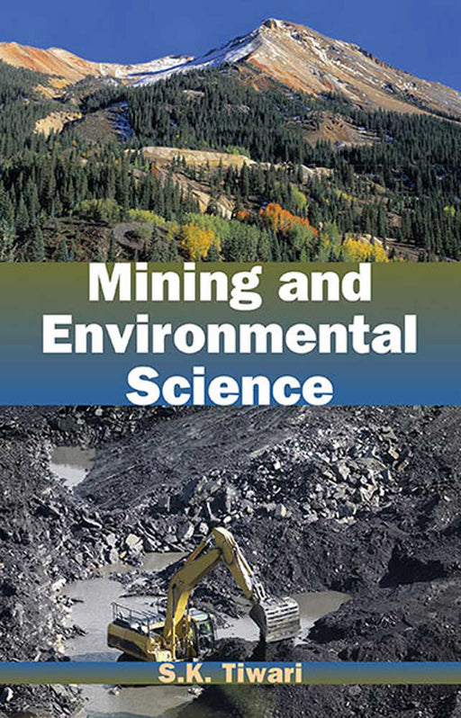 Mining And Environmental Science by S.K. Tiwari