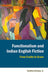 Functionalism And Indian English Fiction: From Cradle to Grave by Sunitha Srinivas. C.