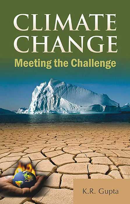Climate Change: Meeting the Challenge (MULTI VOL SET-2 Vols.) by K.R. Gupta