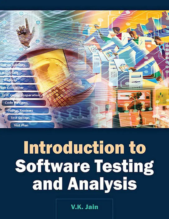 Introduction To Software Testing And Analysis  (Vol. 1) by V.K. Jain