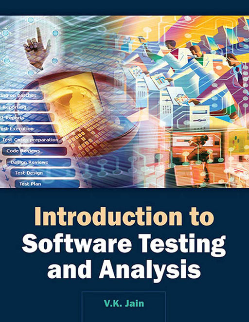 Introduction To Software Testing And Analysis by V.K. Jain