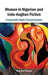 Women In Nigerian And Indo-Anglian Fiction: A Comparative Study of Female Novelists by Pratima Prasad