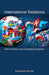 International Relations: New Horizons and Changing Equations (Vol. 1) by Biswaranjan Mohanty