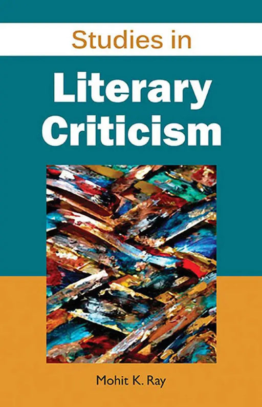 Studies In Literary Criticism  (MULTI VOL SET-2 Vols.) by Mohit K. Ray