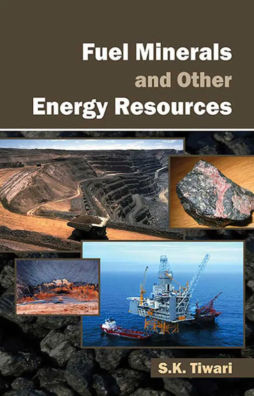 Fuel Minerals And Other Energy Resources  (MULTI VOL SET-2 Vols.) by S.K. Tiwari