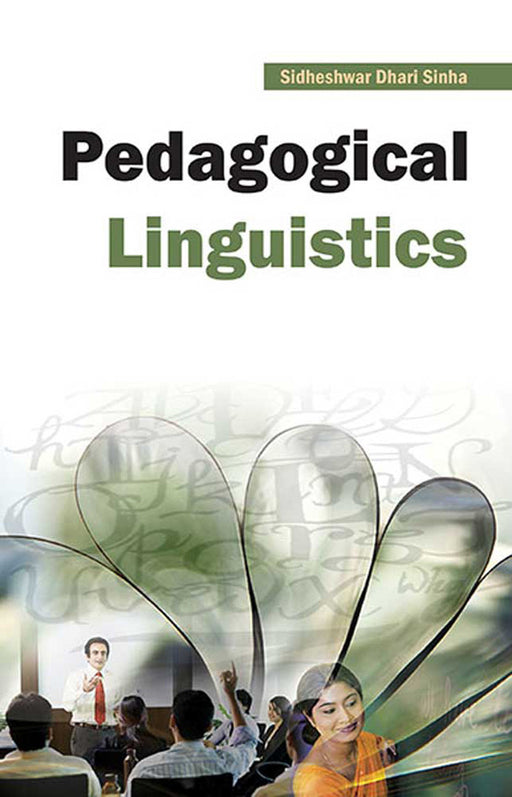 Pedagogical Linguistics by Sidheshwar Dhari Sinha