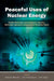 Peaceful Uses Of Nuclear Energy by Rahul K. Bhonsle