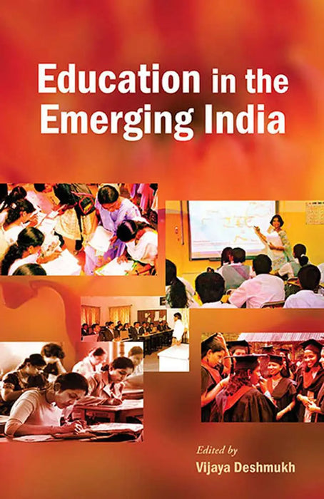 Education In The Emerging India by Deshmukh Vijaya by Vijaya Deshmukh