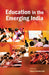 Education In The Emerging India by Deshmukh Vijaya