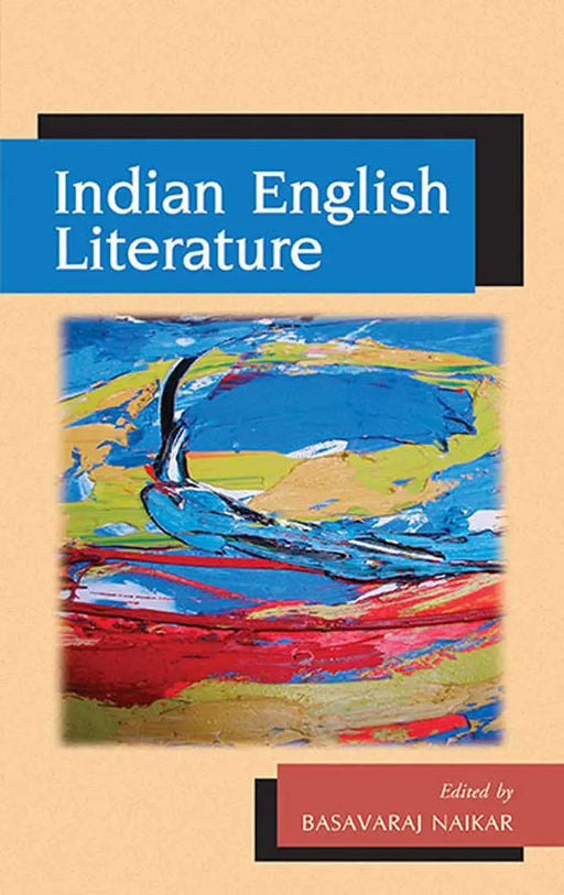 Indian English Literature  (Vol. 8) by Basavaraj Naikar