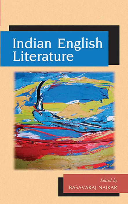 Indian English Literature  (Vol. 9) by Basavaraj Naikar