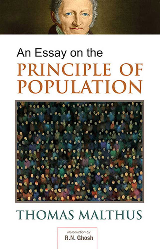 An Essay On The Principle Of Population by Thomas Malthus