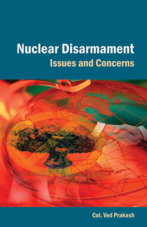 Nuclear Disarmament by Col. Ved Prakash