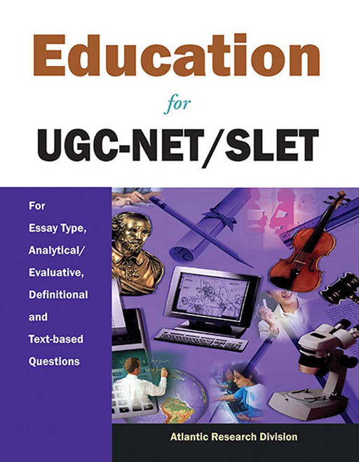 Education For Ugc-Net/Slet: For Essay Type, Analytical/Evaluative, Definition and Text-based Questions by Atlantic Research Division