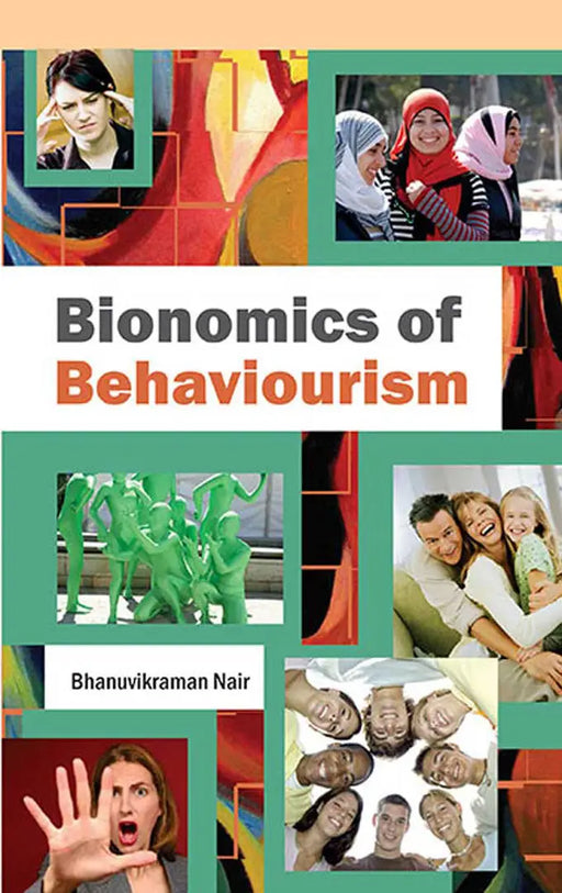 Bionomics Of Behaviourism by Bhanuvikraman Nair