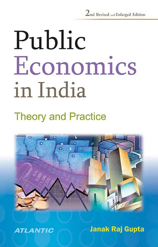 Public Economics In India: Theory and Practice by J.R. Gupta
