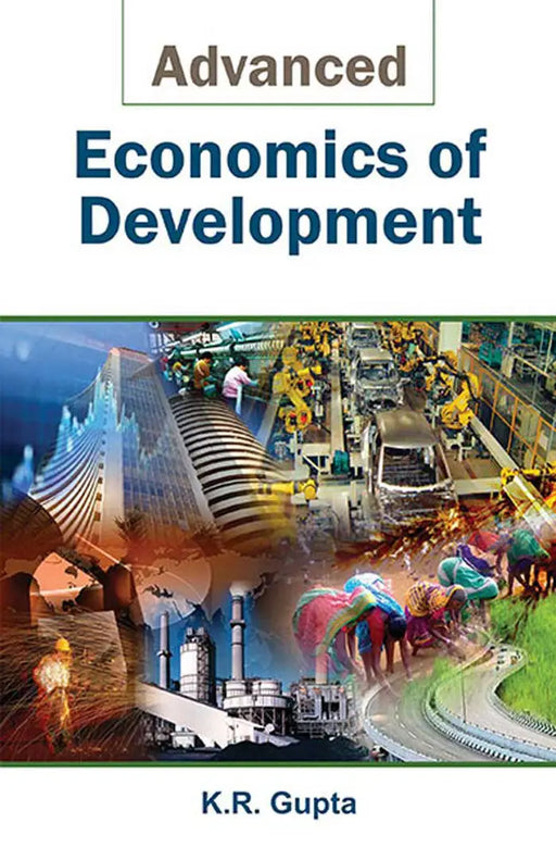 Advanced Economics Of Development (Vol. 2) by K.R. Gupta