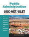 Public Administration For Ugc-Net/Slet And Other Competitive Examinations: For Essay Type, Analytical/Evaluative, Definition and Text-based Questions by Atlantic Research Division