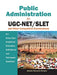 Public Administration For Ugc-Net/Slet And Other Competitive Examinations: For Essay Type, Analytical/Evaluative, Definitional and Text-based Questions by Atlantic Research Division