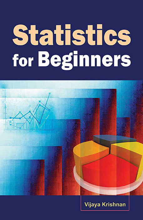 Statistics For Beginners by Vijaya Krishnan