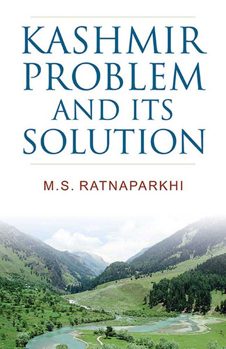 Kashmir Problem And Its Solution by M.S. Ratnaparkhi