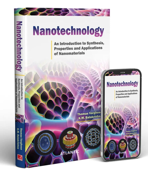 Nanotechnology: An Introduction To Synthesis Properties And Applications Of Nanomaterials by Thomas Varghese/K.M. Balakrishna