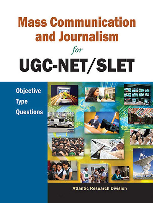 Mass Communication And Journalism For Ugc-Net/Slet: Objective Type Questions by Atlantic Research Division