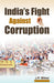 India'S Fight Against Corruption by J.P. Mittal