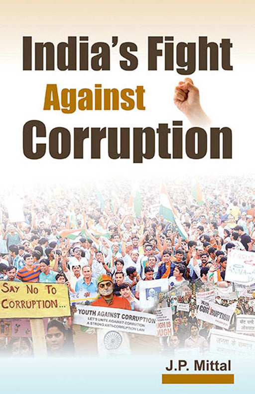 India'S Fight Against Corruption by J.P. Mittal