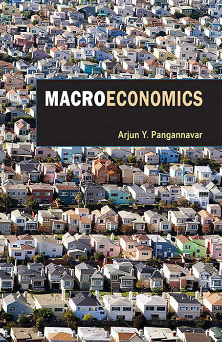 Macroeconomics by Arjun Y. Pangannavar