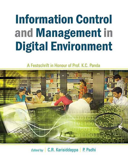 Information Control And Management In Digital Environment by C.R. Karisiddappa