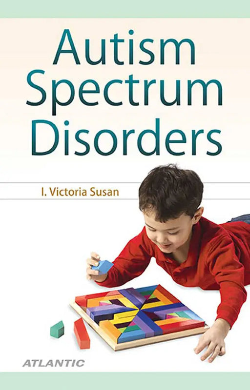 Autism Spectrum Disorders by Victoria Susan by I. Victoria Susan