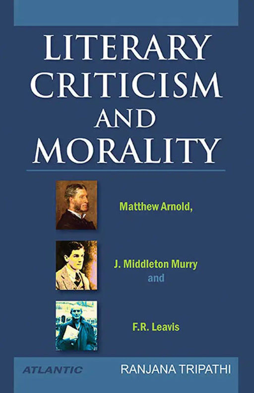 Literary Criticism And Morality by Ranjana Tripathi