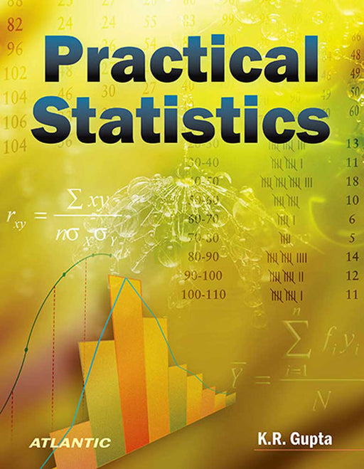 Practical Statistics by K.R. Gupta