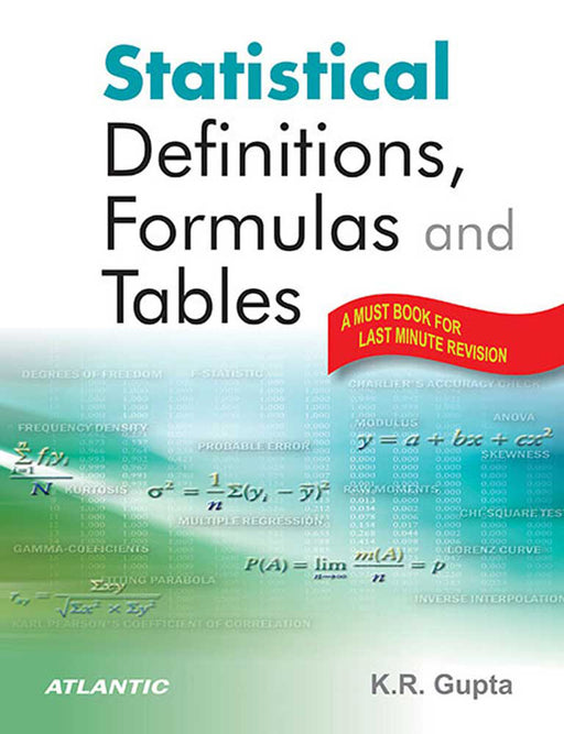 Statistical Definitions, Formulas And Tables by K.R. Gupta