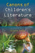 Canons Of Children'S Literature  (Vol. 1) by Sunita Sinha
