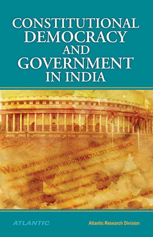 Constitutional Democracy And Government In India by No Author