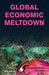 Global Economic Meltdown  (Vol. 2) by Manoranjan Sharma