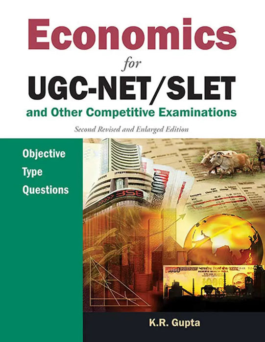 Economics For Ugc-Net/Slet And Other Competitive Examinations by K.R. Gupta