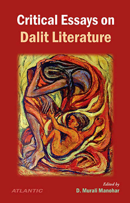 Critical Essays On Dalit Literature by D. Murali Manohar